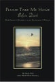Please take me Home Before Dark, published by Hillsboro Press (2006) Please take me Home Before Dark, published by Hillsboro Press